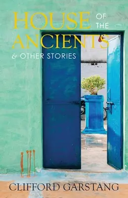 Casa anticilor și alte povestiri - House of the Ancients and Other Stories