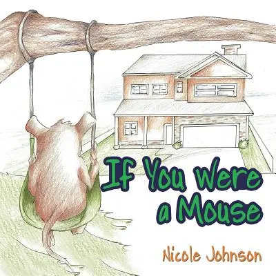 Dacă ai fi un șoarece - If You Were a Mouse