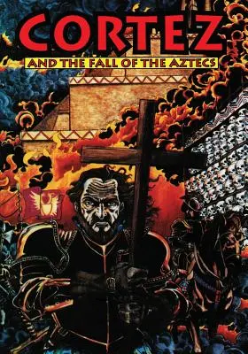 Cortez: Și căderea aztecilor - Cortez: And the Fall of the Aztecs