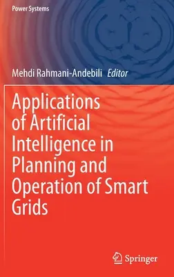 Aplicații ale inteligenței artificiale în planificarea și operarea rețelelor inteligente - Applications of Artificial Intelligence in Planning and Operation of Smart Grids
