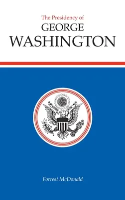 Președinția lui George Washington - The Presidency of George Washington