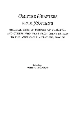 Capitole omise din listele originale de persoane de calitate ale lui Hotten . - Omitted Chapters from Hotten's Original Lists of Persons of Quality . . .