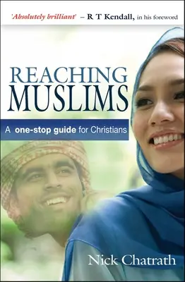 Atingerea musulmanilor: Un ghid unic pentru creștini - Reaching Muslims: A One-Stop Guide for Christians