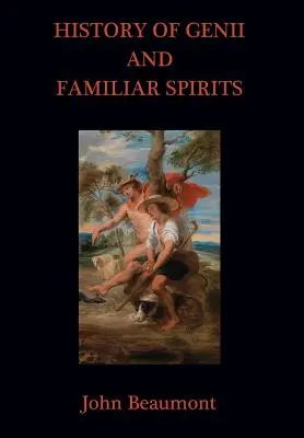 Istoria geniilor și a spiritelor familiare - History of Genii and Familiar Spirits