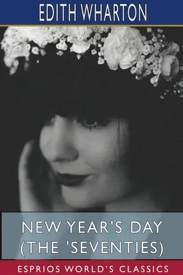 Ziua Anului Nou (Anii '70) (Esprios Classics) - New Year's Day (The 'Seventies) (Esprios Classics)