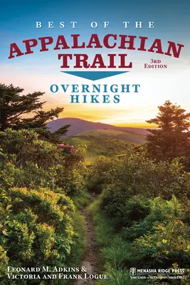 Best of the Appalachian Trail: Drumeții de o noapte - Best of the Appalachian Trail: Overnight Hikes
