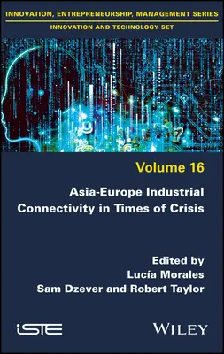 Conectivitatea industrială Asia-Europa în vremuri de criză - Asia-Europe Industrial Connectivity in Times of Crisis