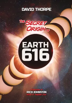 Originea secretă a Pământului 616: Universuri alternative și de ce să le faci - The Secret Origin of Earth 616: Alternate Universes and Why To Make Them
