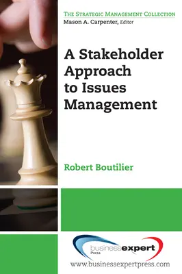 O abordare a managementului problemelor de către părțile interesate (Stakeholder Approach to Issues Management) - A Stakeholder Approach to Issues Management