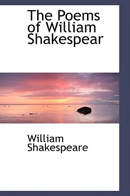 Poeziile lui William Shakespear - The Poems of William Shakespear