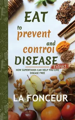 Mănâncă pentru a preveni și controla bolile Extract - Eat to Prevent and Control Disease Extract