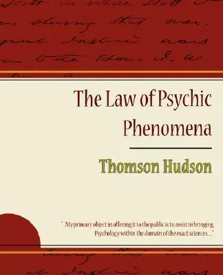 Legea fenomenelor psihice - Thomson Hudson - The Law of Psychic Phenomena - Thomson Hudson