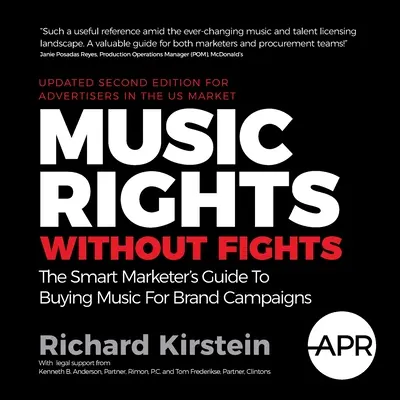 Music Rights Without Fights (Us Edition): Ghidul specialistului în marketing inteligent pentru cumpărarea de muzică pentru campaniile de marcă (The Smart Marketer's Guide to Buying Music for Brand Campaigns) - Music Rights Without Fights (Us Edition): The Smart Marketer's Guide to Buying Music for Brand Campaigns