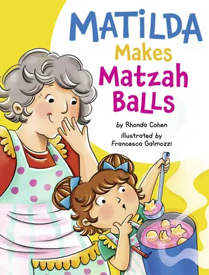Matilda face bile de Matzah - Matilda Makes Matzah Balls