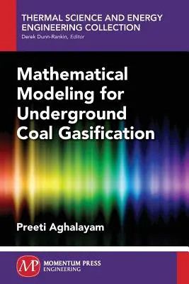 Modelarea matematică pentru gazeificarea cărbunelui subteran - Mathematical Modeling for Underground Coal Gasification