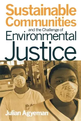 Comunitățile durabile și provocarea justiției de mediu - Sustainable Communities and the Challenge of Environmental Justice
