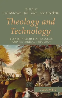 Teologie și tehnologie, volumul 2 - Theology and Technology, Volume 2