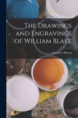 Desenele și gravurile lui William Blake (The Drawings and Engravings of William Blake) - The Drawings and Engravings of William Blake