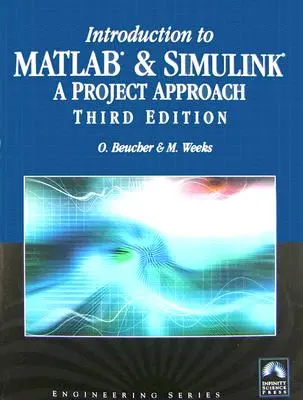 Introducere în MATLAB & Simulink: A Project Approach: A Project Approach [Cu CDROM] - Introduction to MATLAB & Simulink: A Project Approach: A Project Approach [With CDROM]