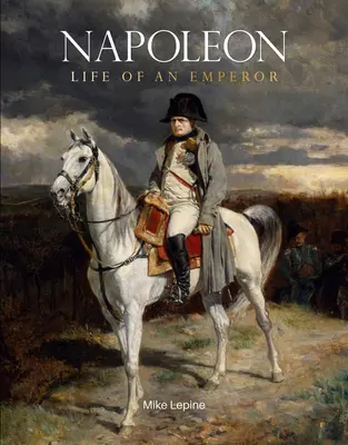 Napoleon: Viața unui împărat - Napoleon: Life of an Emperor
