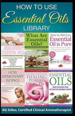 Biblioteca Cum să folosiți uleiurile esențiale - How to Use Essential Oils Library