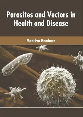 Paraziți și vectori în sănătate și boală - Parasites and Vectors in Health and Disease