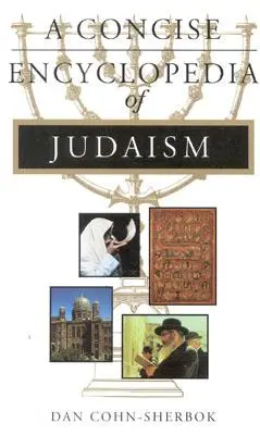Enciclopedia concisă a iudaismului - Concise Encyclopedia of Judaism