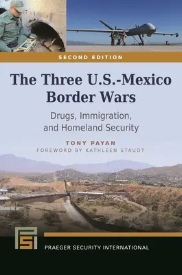 Cele trei războaie de la frontiera SUA-Mexic: droguri, imigrație și securitate națională - The Three U.S.-Mexico Border Wars: Drugs, Immigration, and Homeland Security