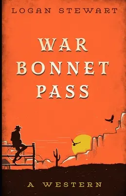 Pasul Bonnet de război - War Bonnet Pass