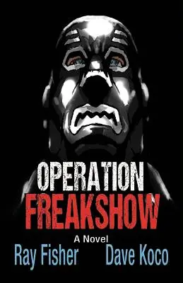 Operațiunea Freakshow - Operation Freakshow