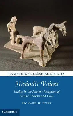 Vocile hesiodice: Studii în receptarea antică a operelor și zilelor lui Hesiod - Hesiodic Voices: Studies in the Ancient Reception of Hesiod's Works and Days