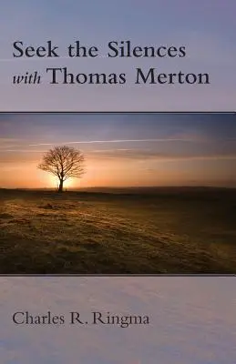 Căutați tăcerile cu Thomas Merton - Seek the Silences with Thomas Merton