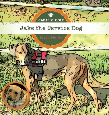Jake, câinele de serviciu: Zi de zi - Jake the Service Dog: Day In, Day Out