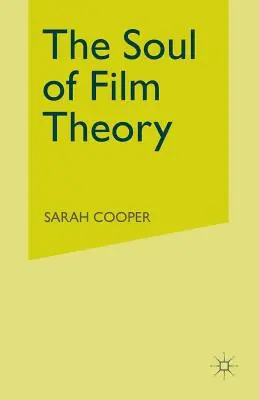 Sufletul teoriei filmului - The Soul of Film Theory
