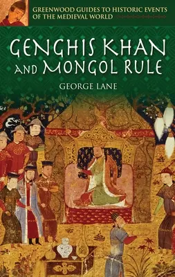 Genghis Khan și dominația mongolă - Genghis Khan and Mongol Rule