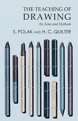 Predarea desenului - scopurile și metodele sale (The Teaching of Drawing - Its Aims and Methods) - The Teaching of Drawing - Its Aims and Methods