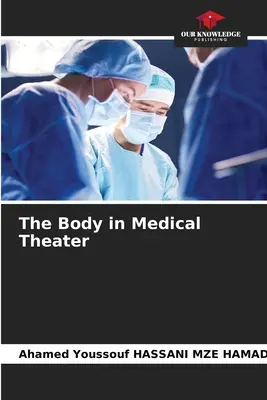 Corpul în teatrul medical - The Body in Medical Theater