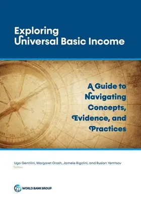 Explorarea venitului universal de bază: A Guide to Navigating Concepts, Evidence, and Practices - Exploring Universal Basic Income: A Guide to Navigating Concepts, Evidence, and Practices