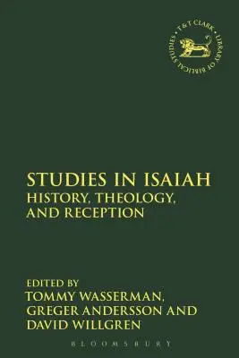 Studii în Isaia: Istorie, teologie și receptare - Studies in Isaiah: History, Theology, and Reception
