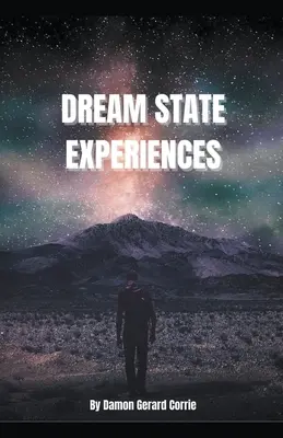 Experiențe în starea de vis - Dream State Experiences