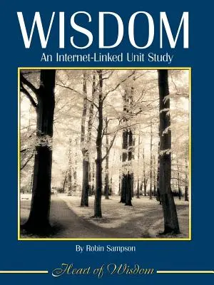 Înțelepciunea: Un studiu unitar legat de internet - Wisdom: An Internet-Linked Unit Study
