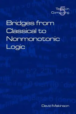 Punți de la logica clasică la logica nonmonotonă - Bridges from Classical to Nonmonotonic Logic