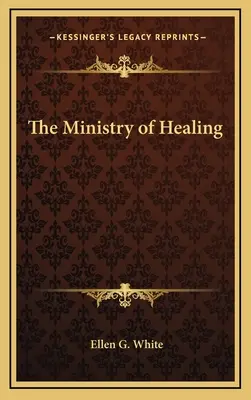 Ministerul vindecării - The Ministry of Healing
