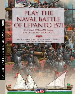 Jucați bătălia navală de la Lepanto 1571: Gioca a Wargame alla battaglia di Lepanto 1571 - Play the naval battle of Lepanto 1571: Gioca a Wargame alla battaglia di Lepanto 1571