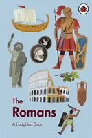 Cartea Ladybird: Romanii - Ladybird Book: The Romans