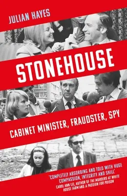Stonehouse: Ministru, escroc, spion - Stonehouse: Cabinet Minister, Fraudster, Spy