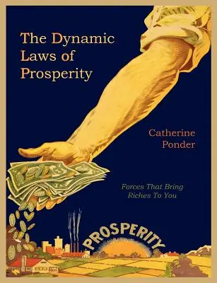 Legile dinamice ale prosperității - The Dynamic Laws of Prosperity