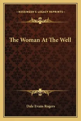 Femeia de la fântână - The Woman at the Well