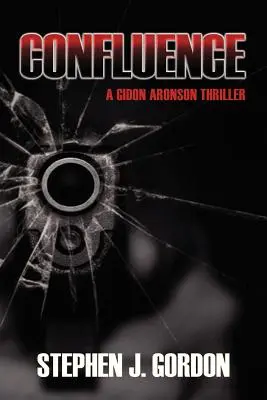 Confluența: Un thriller de Gidon Aronson - Confluence: A Gidon Aronson Thriller