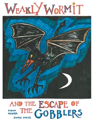 Weakly Wormit și evadarea ghioceilor (Weakly Wormit and the Escape of the Gobblers) - Weakly Wormit and the Escape of the Gobblers
